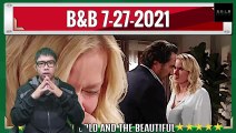 B&B 7-27-2021 -- CBS The Bold and the Beautiful Spoilers Tuesday, July 27