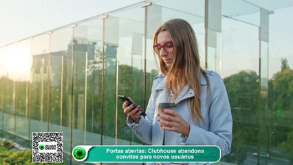 Portas abertas Clubhouse abandona convites para novos usuários