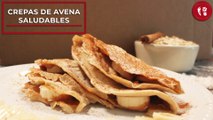 Crepas de avena | Receta saludable | Directo al Paladar México