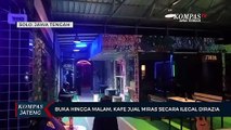 Buka Hingga Malam, Kafe Jual Miras Ilegal Dirazia