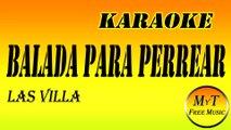 LAS VILLA - Balada Para Perrear - Karaoke - Instrumental - Letra - Lyrics