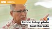 Jangan mimpi, pintu Umno dah tutup buat Bersatu, Shahidan diberitahu