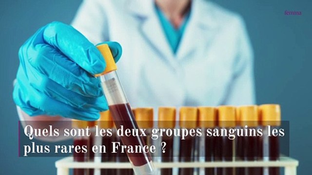 Quels sont les deux groupes sanguins les plus rares en France ?