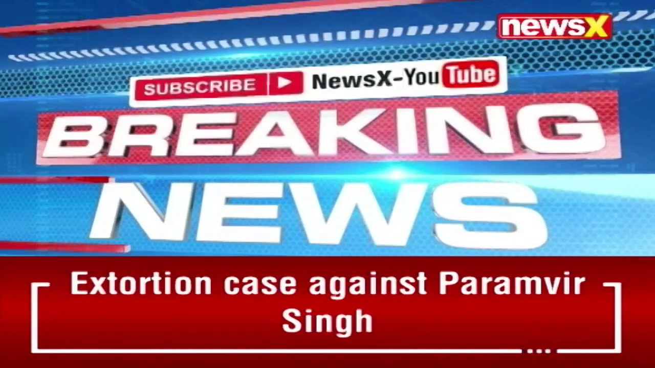 FIR Against Parambir Singh 8 Cops Booked For Extortion NewsX