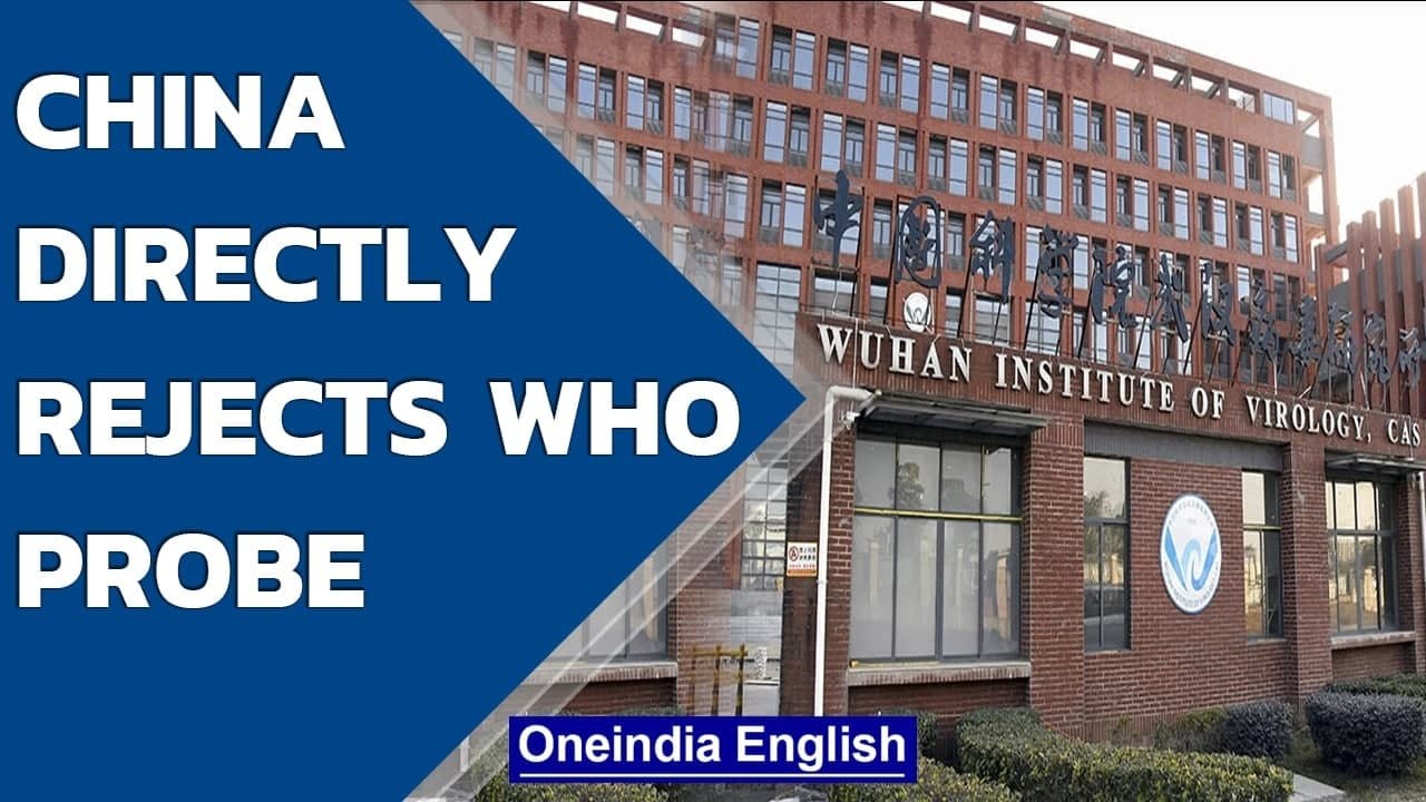 China opposes WHO's plan for a second phase of investigation on the origins of Covid | Oneindia News