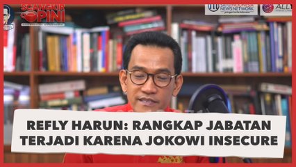 Refly Harun: Rangkap Jabatan Terjadi karena Jokowi Insecure