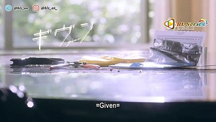 Given LIve Action EP 1 ENG SUB