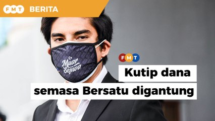 Bersatu digantung pendaftaran semasa saya lancar kutipan dana, kata Syed Saddiq