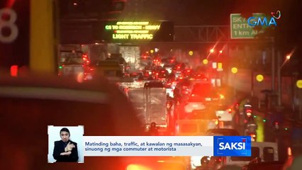 Matinding baha, traffic, at kawalan ng masasakyan, sinuong ng mga commuter at motorista | Saksi