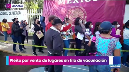 ¡Hacen su agosto! Venden lugares de vacunación en Oaxaca