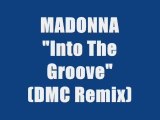 MADONNA - INTO THE GROOVE (dmc remix)