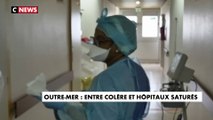 Outre-mer : entre colère et hôpitaux saturés