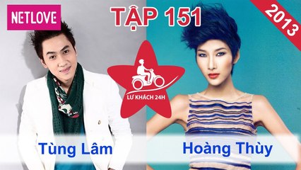 Lữ Khách 24 Giờ - Tập 151: Tùng Lâm - Hoàng Thùy