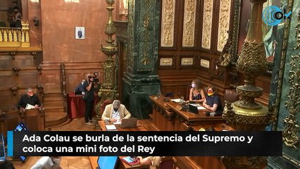 Ada Colau se burla de la sentencia del Supremo y  coloca una mini foto del Rey