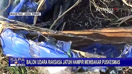 Detik-Detik Balon Udara Raksasa Jatuh dan Hampir Membakar Puskesmas