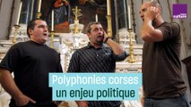 Les polyphonies corses : un enjeu politique