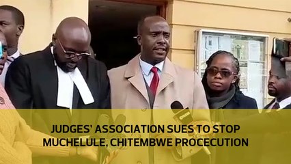 Judges' association sues to stop Muchelule, Chitembwe prosecution