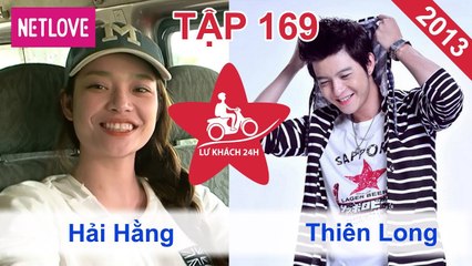 Lữ Khách 24 Giờ - Tập 169: Hải Hằng - Thiên Long
