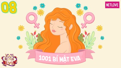 1001 Bí Mật Eva - Phần 2 - Tập 08