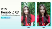 OPPO Reno6 Z 5G ฟีเจอร์ Portrait Beautification Video กล้องหน้า