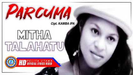 Mitha Talahatu - PARCUMA (Official Lyric Video)