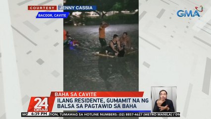Ilang residente, gumamit na ng balsa sa pagtawid sa baha | 24 Oras