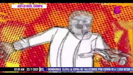 TN5 Matutino - 'Así lo dijo, compa' 23 de Julio, 2021