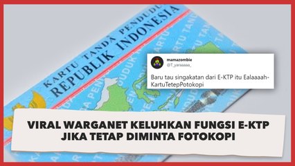 Viral Warganet Pertanyakan Fungsi e-KTP Jika Tetap Diminta Fotokopi