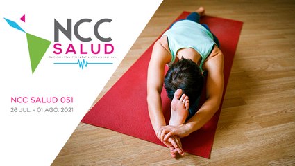 NCC Salud, emisión 051. 26 de julio al 01 de agosto del 2021
