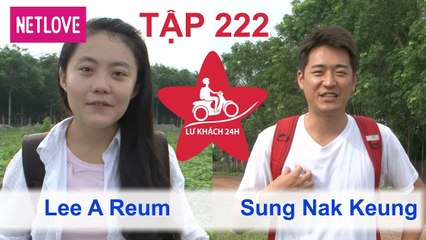 Lữ Khách 24 Giờ - Tập 222: Lee A Reum - Sung Nak Keung