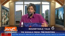 06 - Roundtable Talk: PM signals fresh THA election