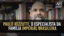 PAULO REZZUTTI, O ESCRITOR QUE BUSCA AS HISTÓRIAS NÃO CONTADAS DO BRASIL IMPÉRIO