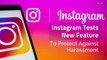 Instagram Tests New Feature To Protect Against Harassment