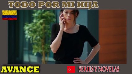 ❤️Todo por mi Hija Capitulo 66❤️ [2021]    AVANCE