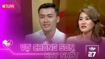 Vợ Chồng Son Hay Nhất - Tập 27: Nguyễn Xuân Phúc - Nguyễn Hoài Trúc Thanh