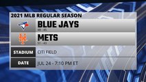 Blue Jays @ Mets Game Preview for JUL 24 -  7:10 PM ET