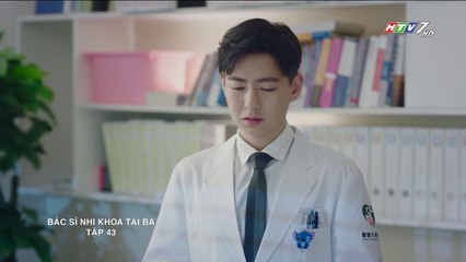 Bác Sĩ Nhi Khoa Tài Ba Tập 43 (Lồng Tiếng HTV7) - Phim Hoa Ngữ Hay