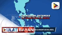 Calatagan, Batangas, niyanig ng 6.6-magnitude na lindol; lindol, naramdaman din ang pagyanig sa NCR at ilang kalapit na probinsya