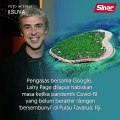 Pengasas bersama Google 'bersembunyi' di pulau?