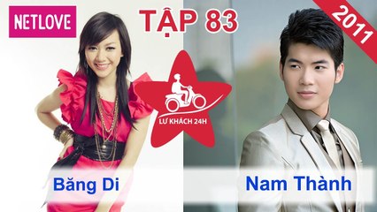 Lữ Khách 24 Giờ - Tập 83: Băng Di - Nam Thành
