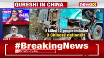 Pallbearer Qureshi brings 9 Chinese bodies Xi fumes at CPEC 'terrorism NewsX