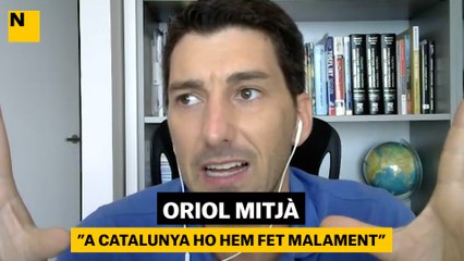 Oriol Mitjà: "A Catalunya ho hem fet malament"
