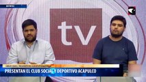 Presentan el Club Social y deportivo Acapulco
