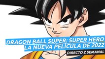 Así será Dragon Ball Super: Super Hero, la nueva película de 2022 - Directo Z 01x47