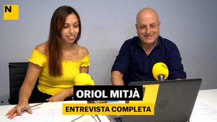 Entrevista completa a Oriol Mitjà