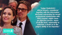 Angelina Jolie & Brad Pitt’s Divorce Judge Disqualified