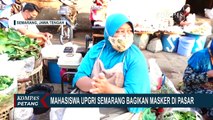 Mahasiswa UPGRI Semarang Bagikan Masker di Pasar