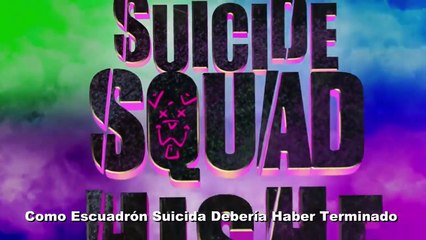 Como Escuadrón Suicida Debería Haber Terminado