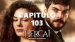 HERCAI CAPITULO 103 LATINO ❤ [2021]   NOVELA - COMPLETO HD