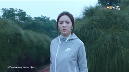 Phim Dưới Ánh Mặt Trời Tập 3 (Lồng Tiếng HTV) - Phim Hoa Ngữ